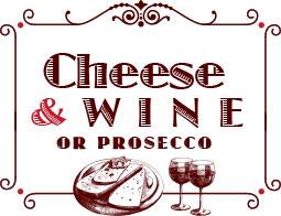 CHEESE & WINE OR PROSECCO